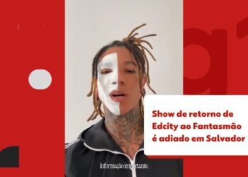 Show de Reorno de Edcity Ao Fantasmão em Salvador É ADIADO